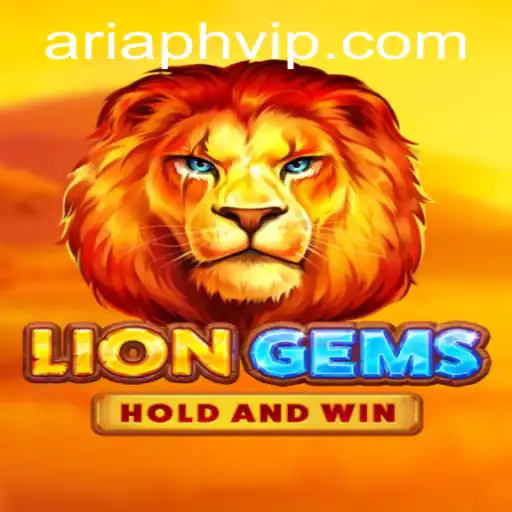 LionGems Game: Discover the Thrilling World of Ariaph